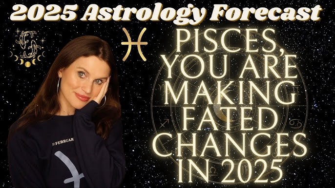 Pisces 2025 Horoscope
