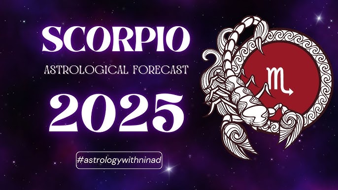 Scorpio Horoscope 2025